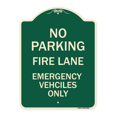 Signmission Fire Lane Emergency Vehicles Only Heavy-Gauge Aluminum Architectural Sign, 24" x 18", G-1824-23985 A-DES-G-1824-23985